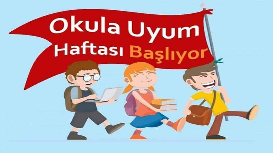 ANASINIFI VE 1. SINIF UYUM HAFTASI TARİH VE SAATLERİ